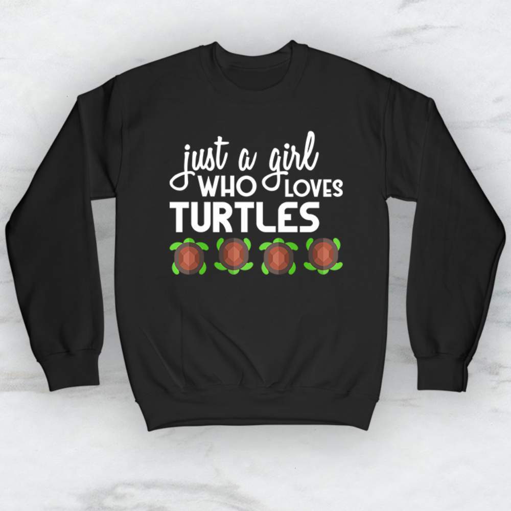Just A Girl Who Loves Turtles T-Shirt, Tank, Hoodie Men Women & Kids