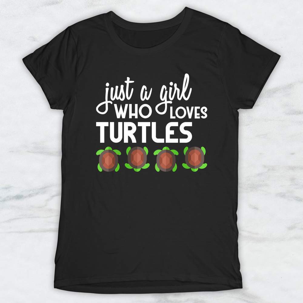Just A Girl Who Loves Turtles T-Shirt, Tank, Hoodie Men Women & Kids