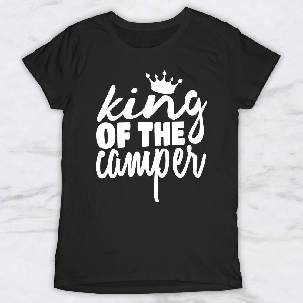 King of The Camper T-Shirt, Tank Top, Hoodie, Men & Women