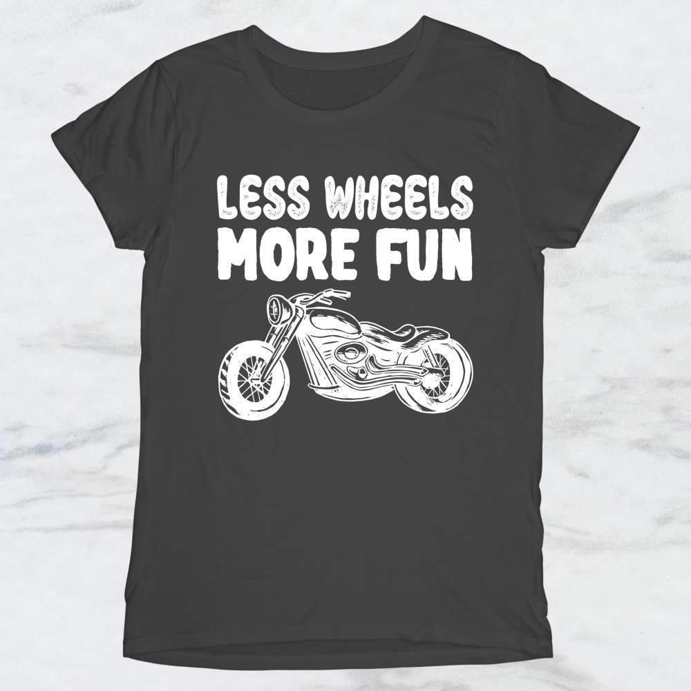 Less Wheels More Fun T-Shirt, Tank Top, Hoodie, Men & Women