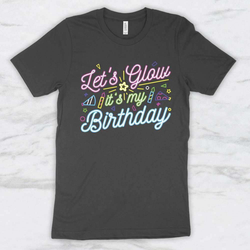 Let's Glow It's My Birthday T-Shirt, Tank Top, Hoodie Men Women & Kids