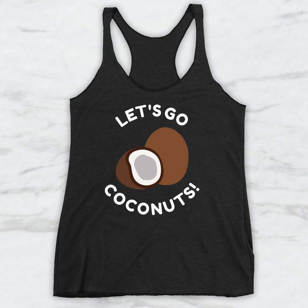 Let's Go Coconuts T-Shirt, Tank, Hoodie Men Women & Kids