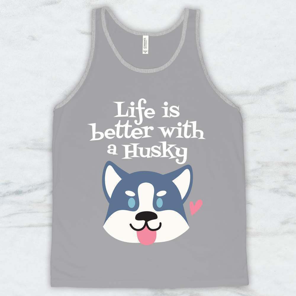 Life Is Better With a Husky T-Shirt, Tank, Hoodie Men Women & Kids