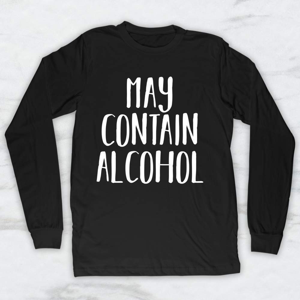 May Contain Alcohol T-Shirt, Tank Top, Hoodie For Men Women
