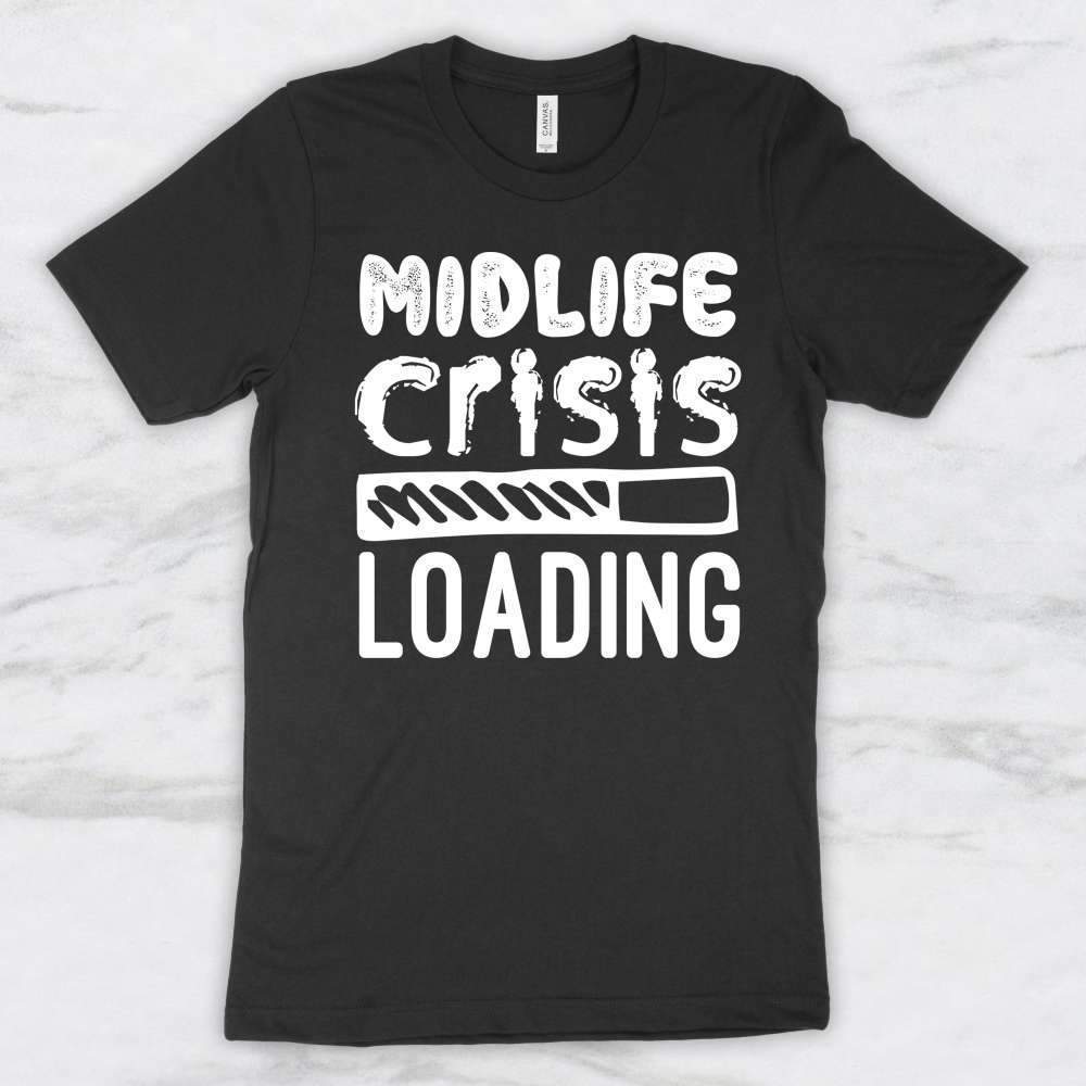 Midlife Crisis Loading T-Shirt, Tank Top, Hoodie For Men Women & Kids