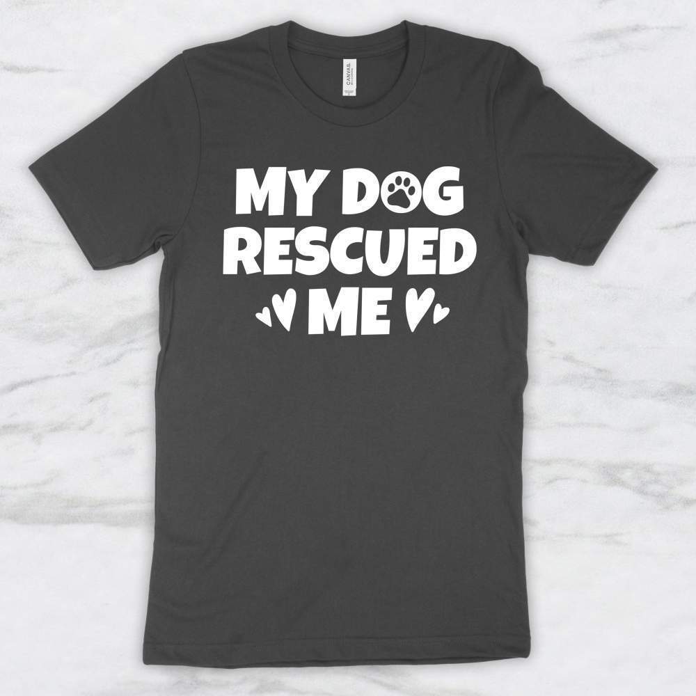 My Dog Rescued Me T-Shirt, Tank Top, Hoodie For Men Women & Kids