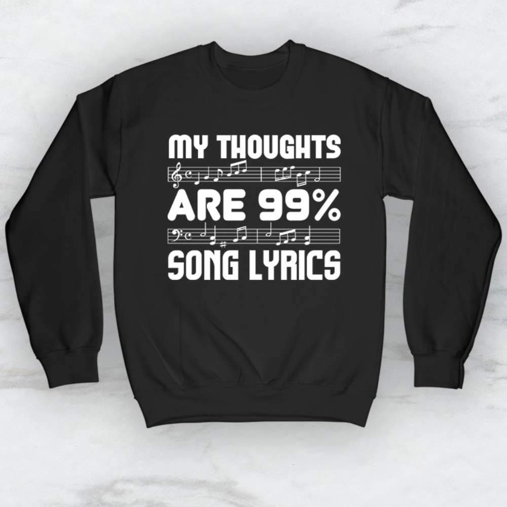 My Thoughts Are 99% Song Lyrics T-Shirt, Tank Top, Hoodie