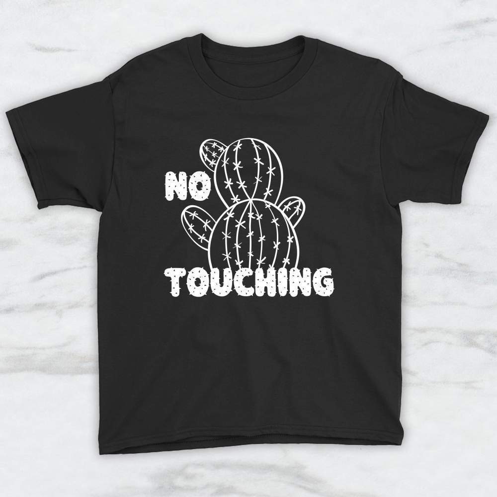 No Touching Cactus T-Shirt, Tank Top, Hoodie For Men Women & Kids