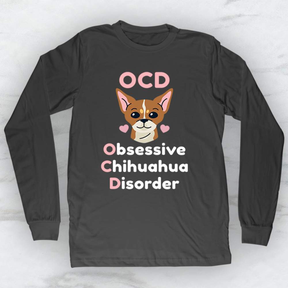OCD Obsessive Chihuahua Disorder Shirt, Tank, Hoodie Men Women & Kids