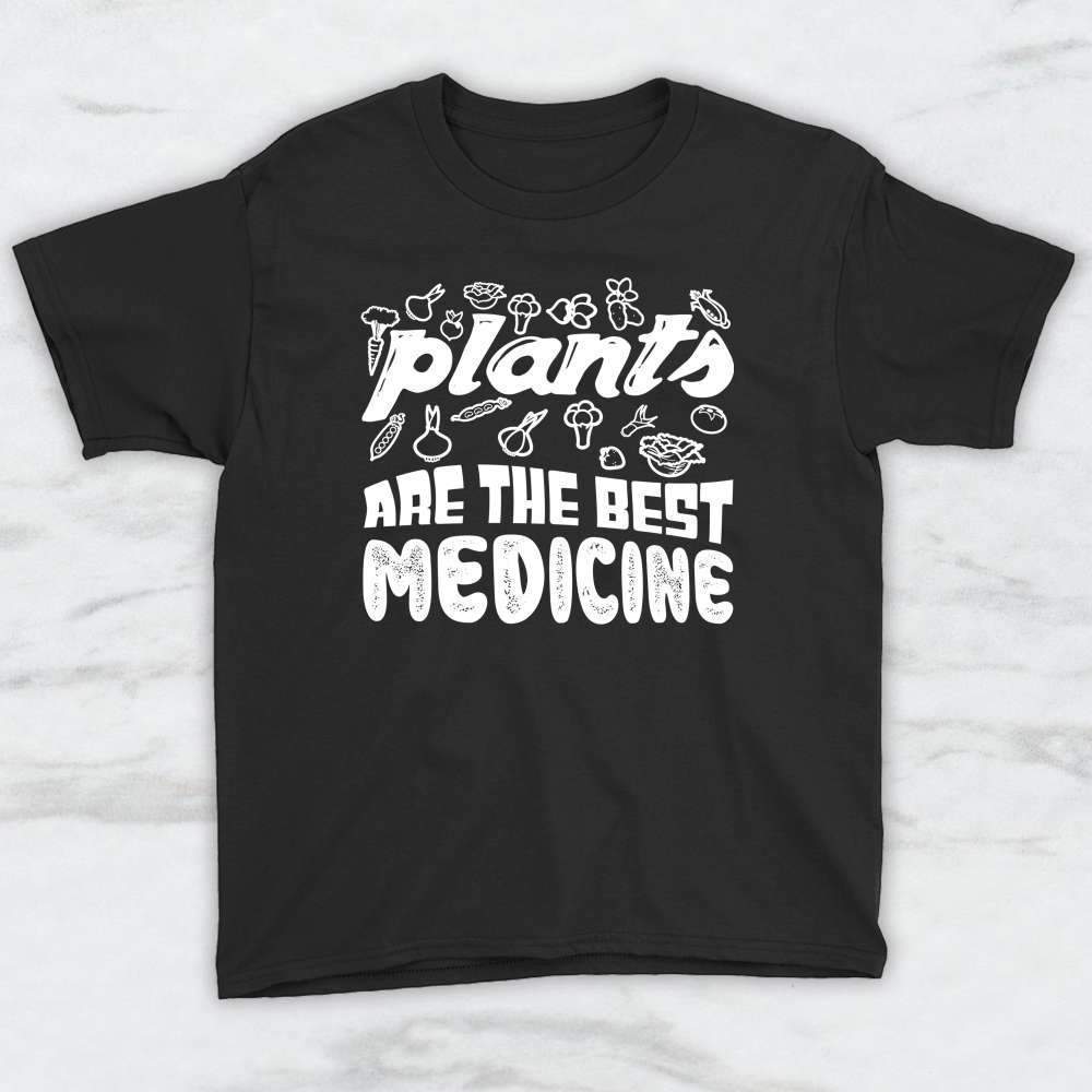 Plants Are the Best Medicine T-Shirt, Tank, Hoodie, Men, Women & Kids