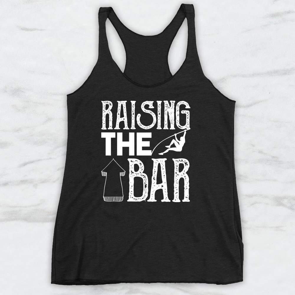 Raising The Bar T-Shirt, Tank Top, Hoodie For Men Women & Kids