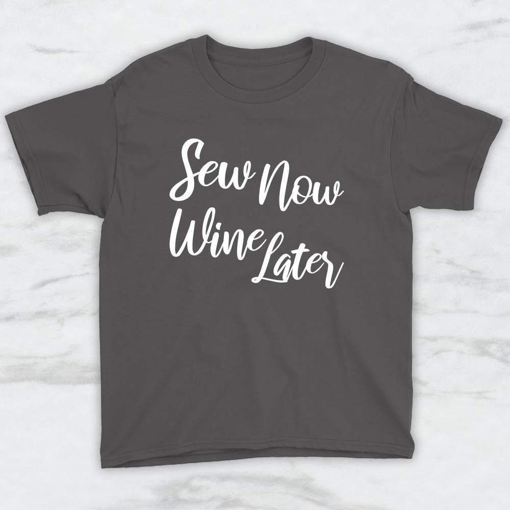 Sew Now Wine Later T-Shirt, Tank Top, Hoodie For Men Women