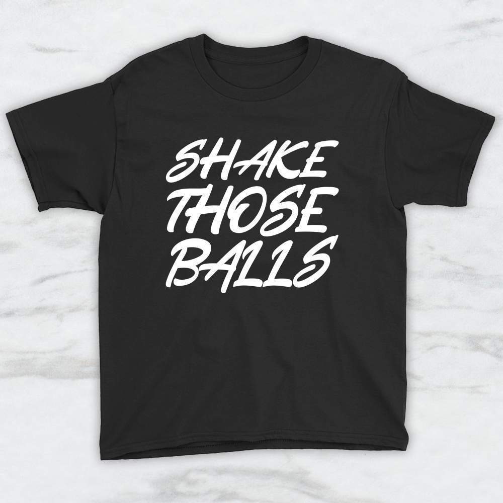 Shake Those Balls T-Shirt, Tank Top, Hoodie For Men Women