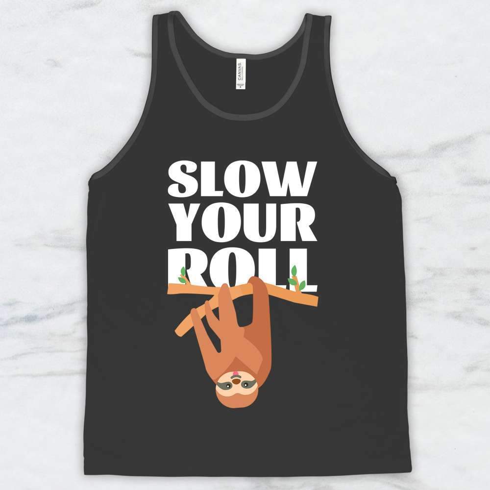 Slow Your Roll T-Shirt, Tank Top, Hoodie, For Men Women & Kids