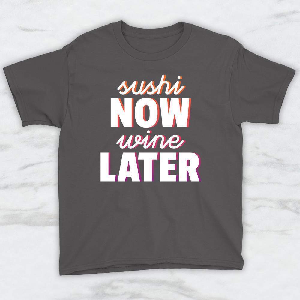 Sushi Now Wine Later T-Shirt, Tank Top, Hoodie For Men Women