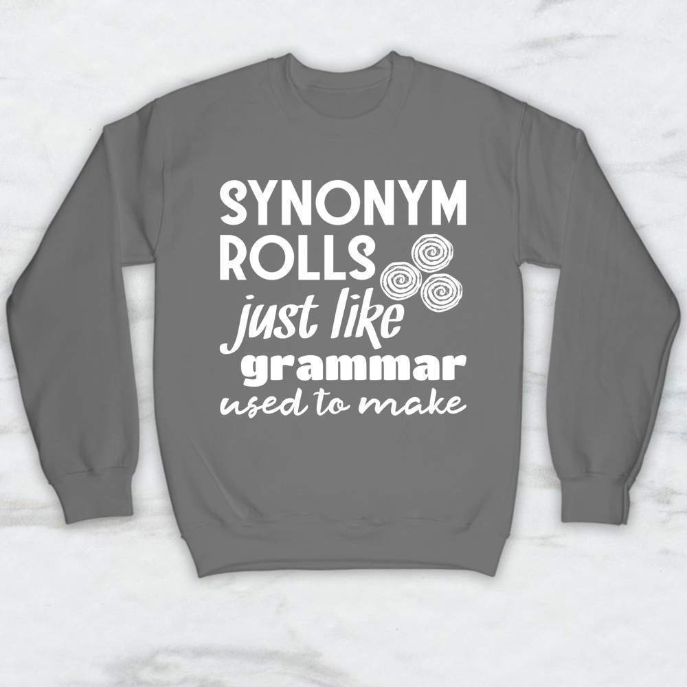 Synonym Rolls, Just Like Grammar Used To Make T-Shirt