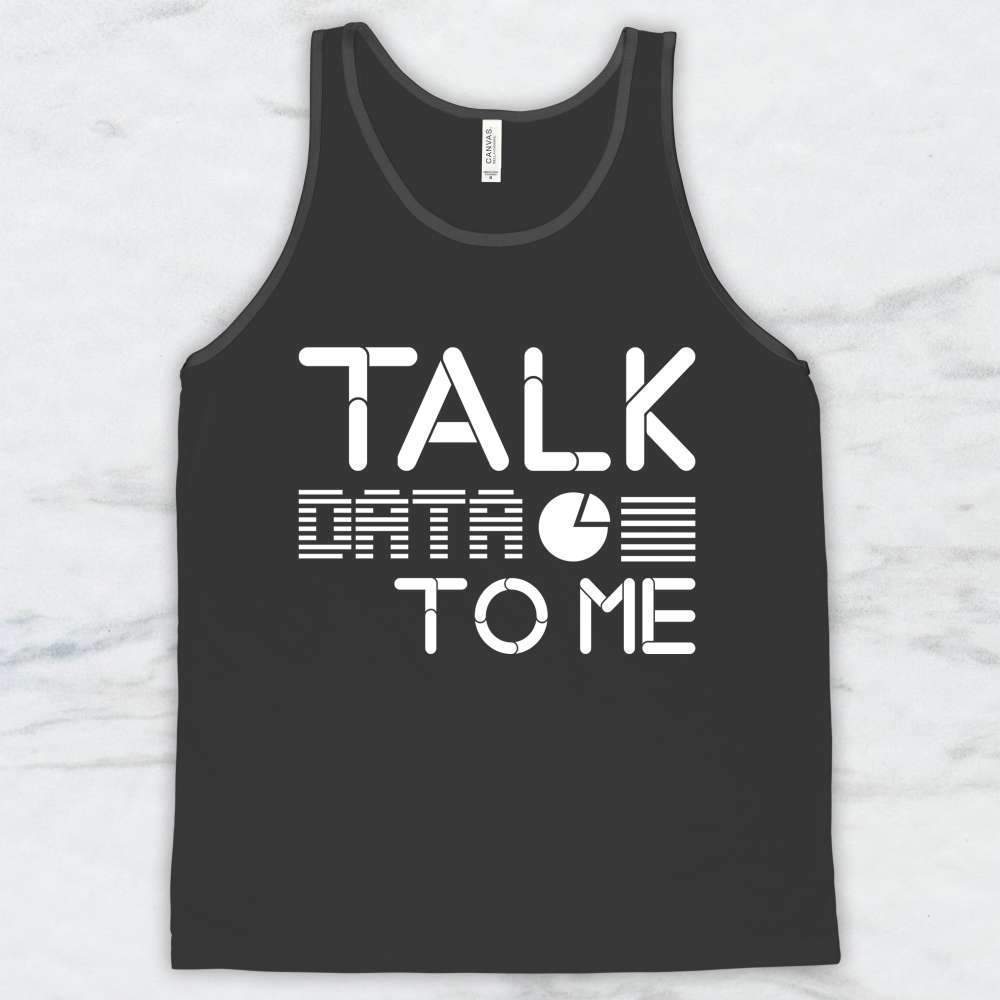 Talk Data To Me T-Shirt, Tank Top, Hoodie For Men Women & Kids