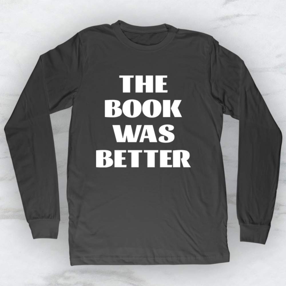 The Book Was Better T-Shirt, Tank Top, Hoodie For Men Women & Kids