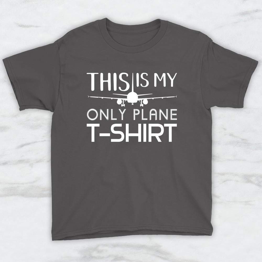 This Is My Only Plane T-Shirt, Tank Top, Hoodie For Men Women & Kids