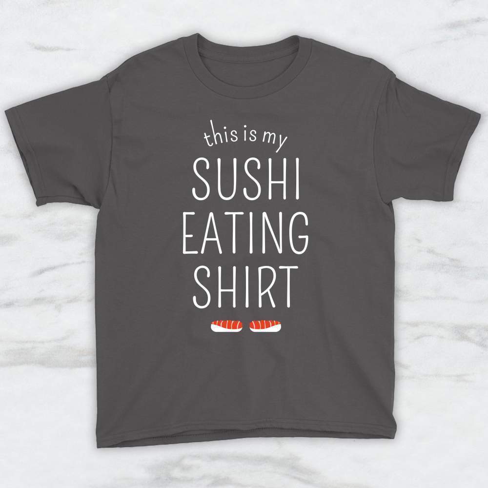 This Is My Sushi Eating Shirt, Tank Top, Hoodie For Men Women & Kids