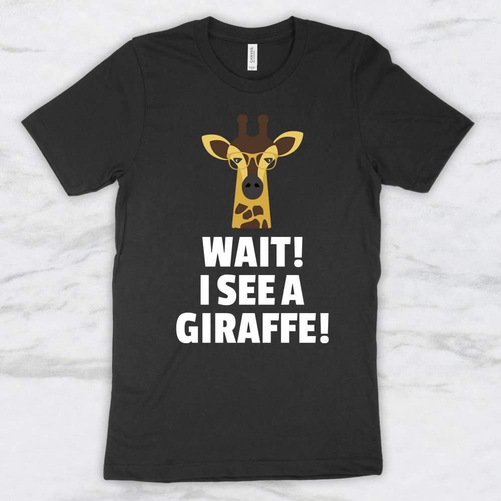 Wait! I See A Giraffe T-Shirt, Tank Top, Hoodie For Men Women & Kids