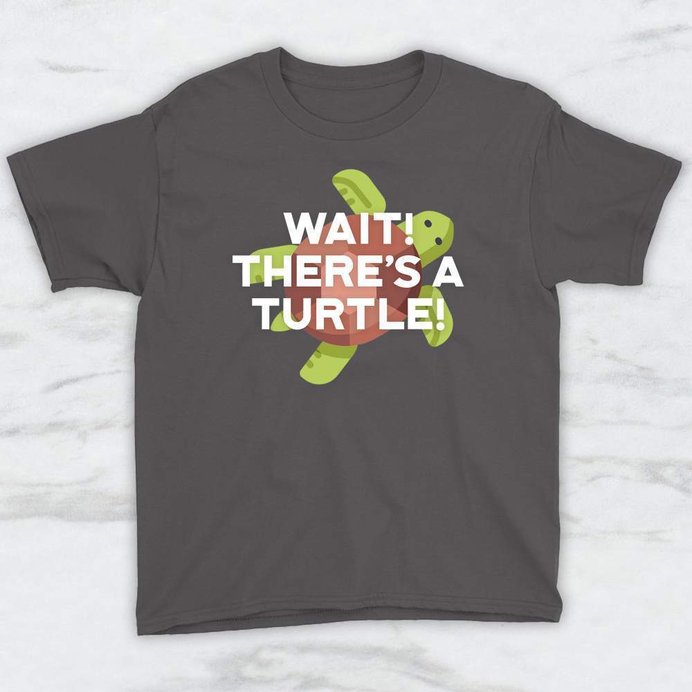 Wait! There's A Turtle T-Shirt, Tank Top, Hoodie For Men Women & Kids
