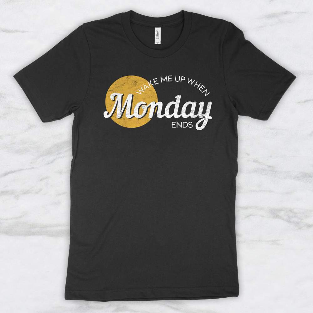 Wake Me Up When Monday Ends T-Shirt, Tank Top, Hoodie Men Women & Kids
