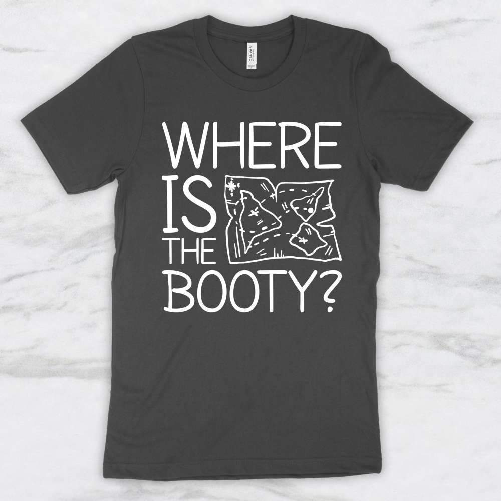 Where Is The Booty? T-Shirt, Tank Top, Hoodie For Men Women & Kids