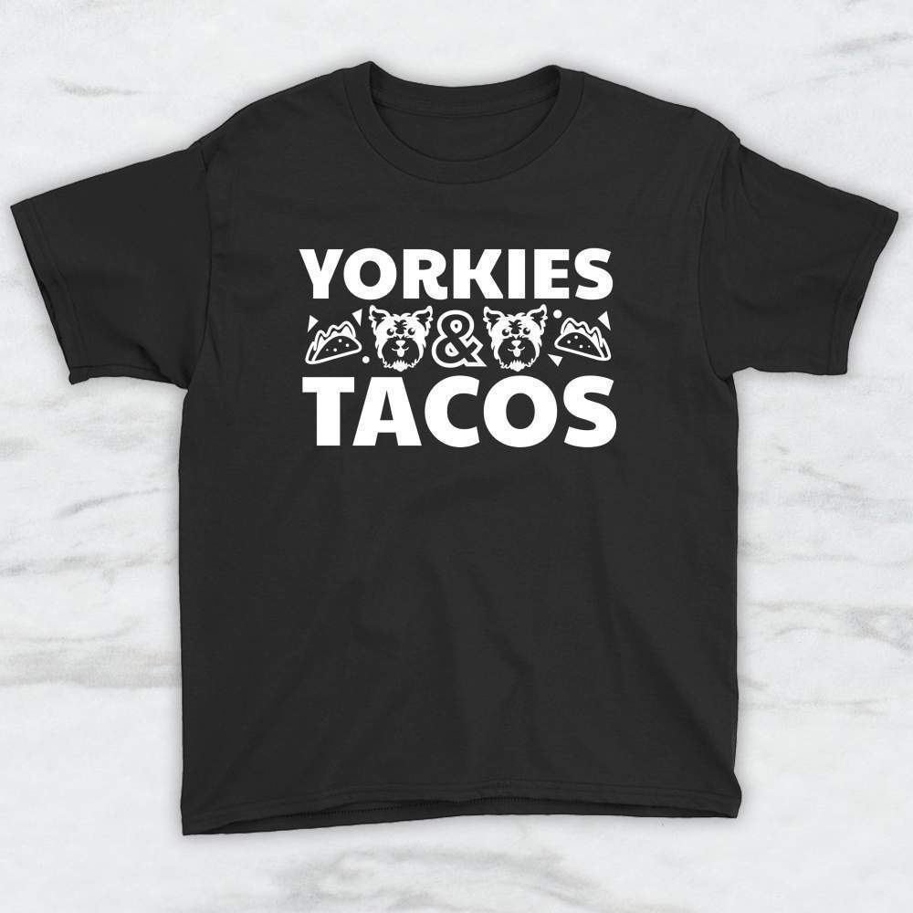 Yorkies and Tacos T-Shirt, Tank Top, Hoodie Men Women & Kids