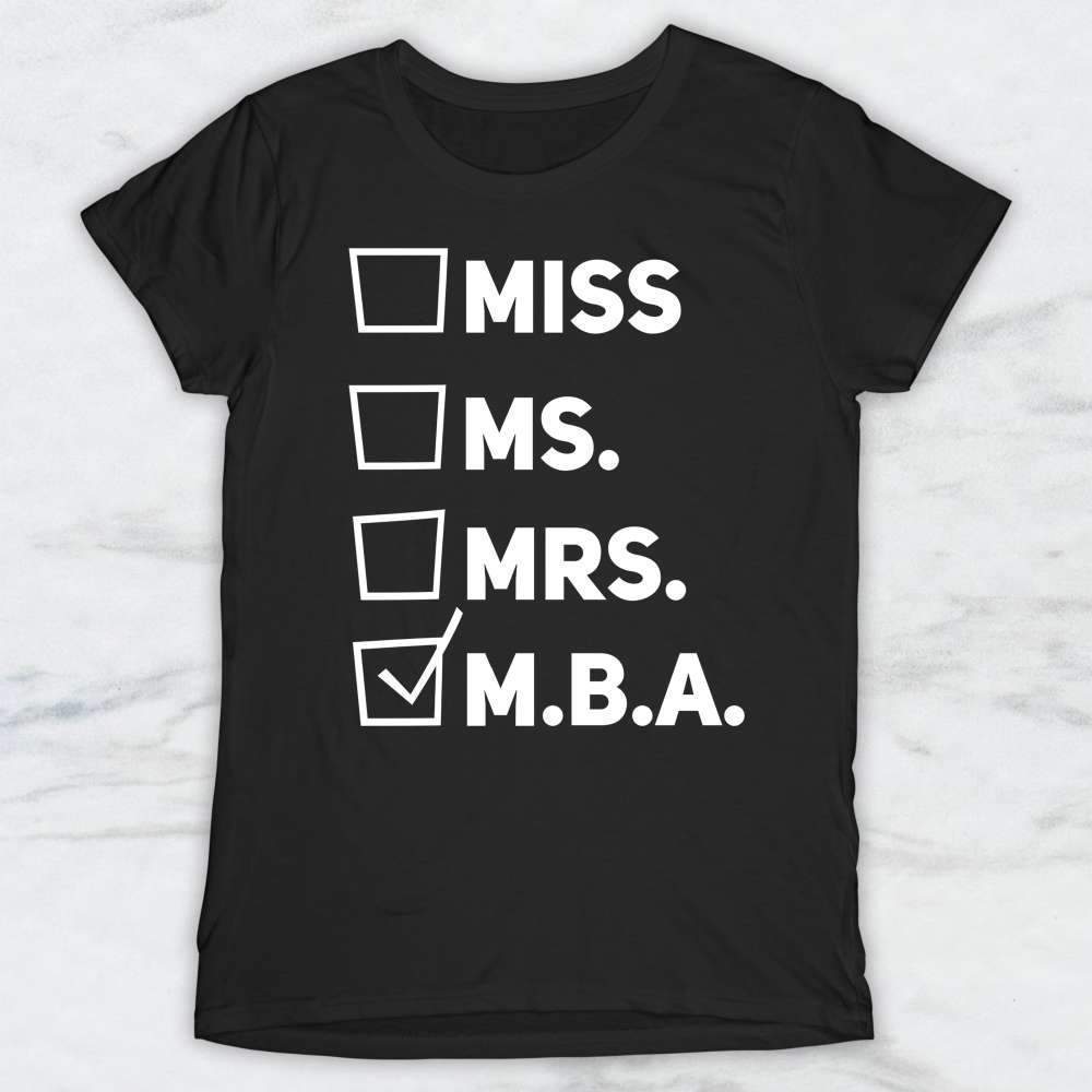 Miss. Ms. Mrs. M.B.A. Checklist T-Shirt, Tank Top, Hoodie For Men Women & Kids