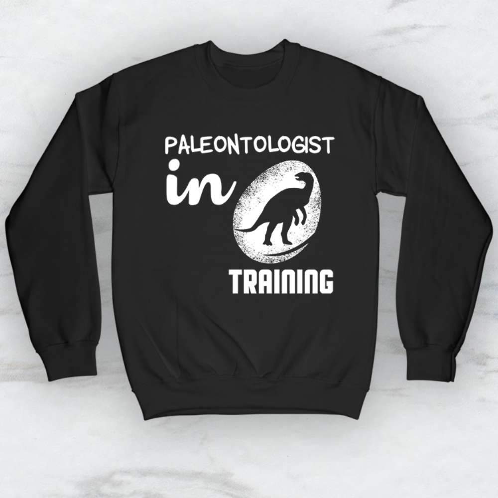 Paleontologist In Training T-Shirt, Tank Top, Hoodie For Men Women & Kids