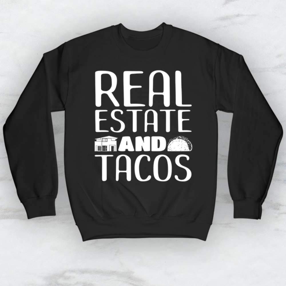Real Estate and Tacos T-Shirt, Tank Top, Hoodie For Men Women & Kids