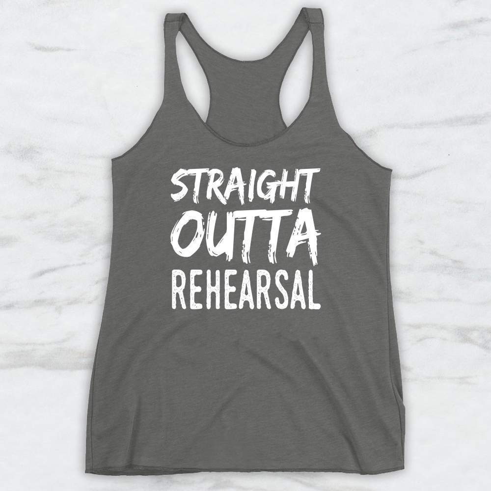 Straight Outta Rehearsal T-Shirt, Tank Top, Hoodie For Men Women & Kids