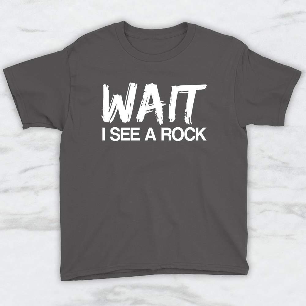 Wait! I See A Rock T-Shirt, Tank Top, Hoodie For Men Women & Kids