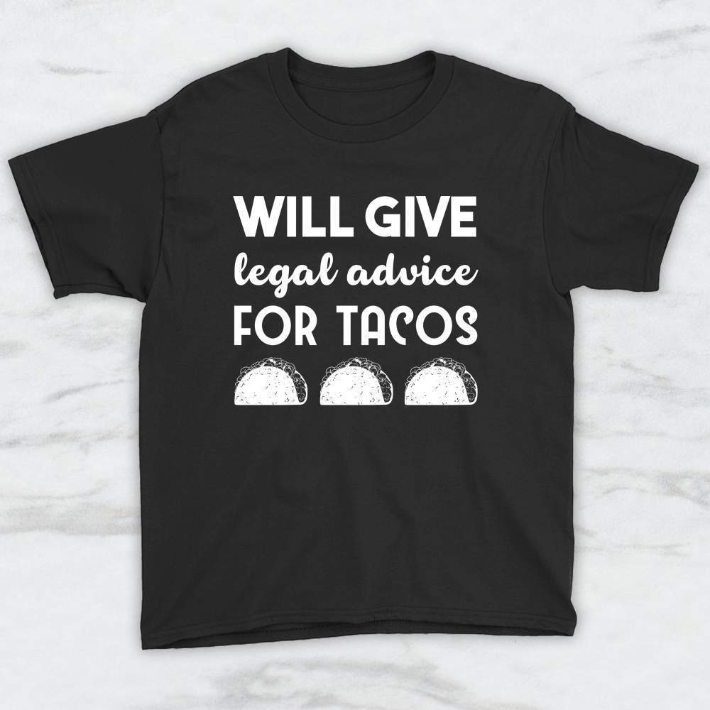 Will Give Legal Advice For Tacos T-Shirt, Tank Top, Hoodie For Men Women & Kids