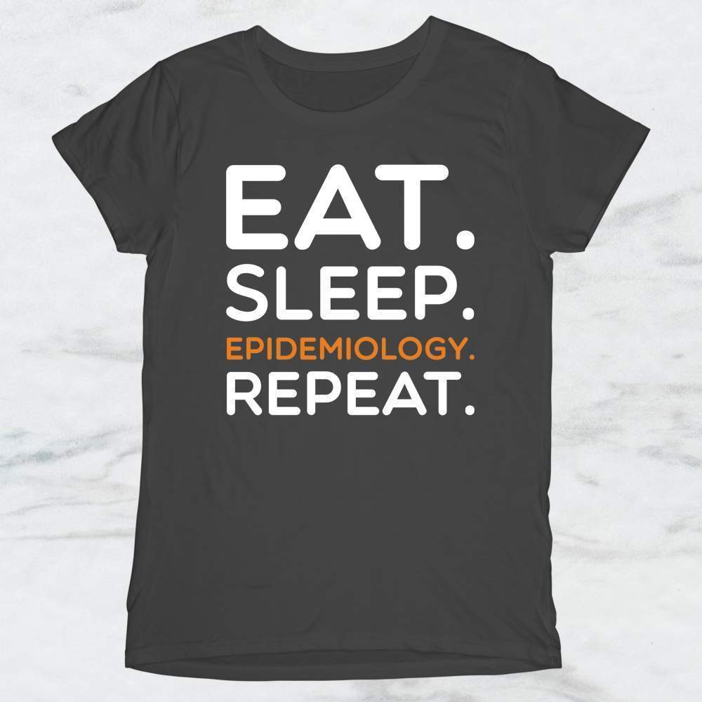 Eat Sleep Epidemiology Repeat T-Shirt, Tank Top, Hoodie For Men Women & Kids