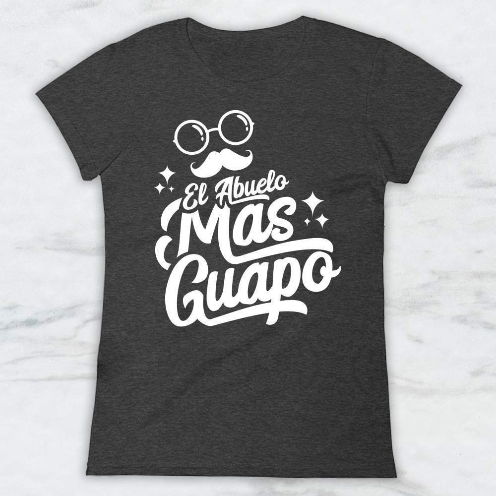 El Abuelo Mas Guapo T-Shirt, Tank Top, Hoodie For Men Women & Kids