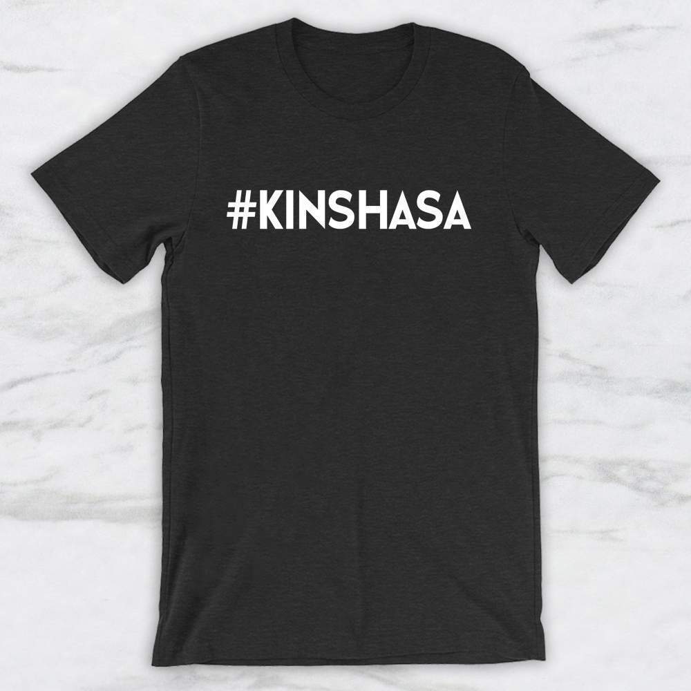 Hashtag Kinshasa T-Shirt, Tank Top, Hoodie For Men Women & Kids