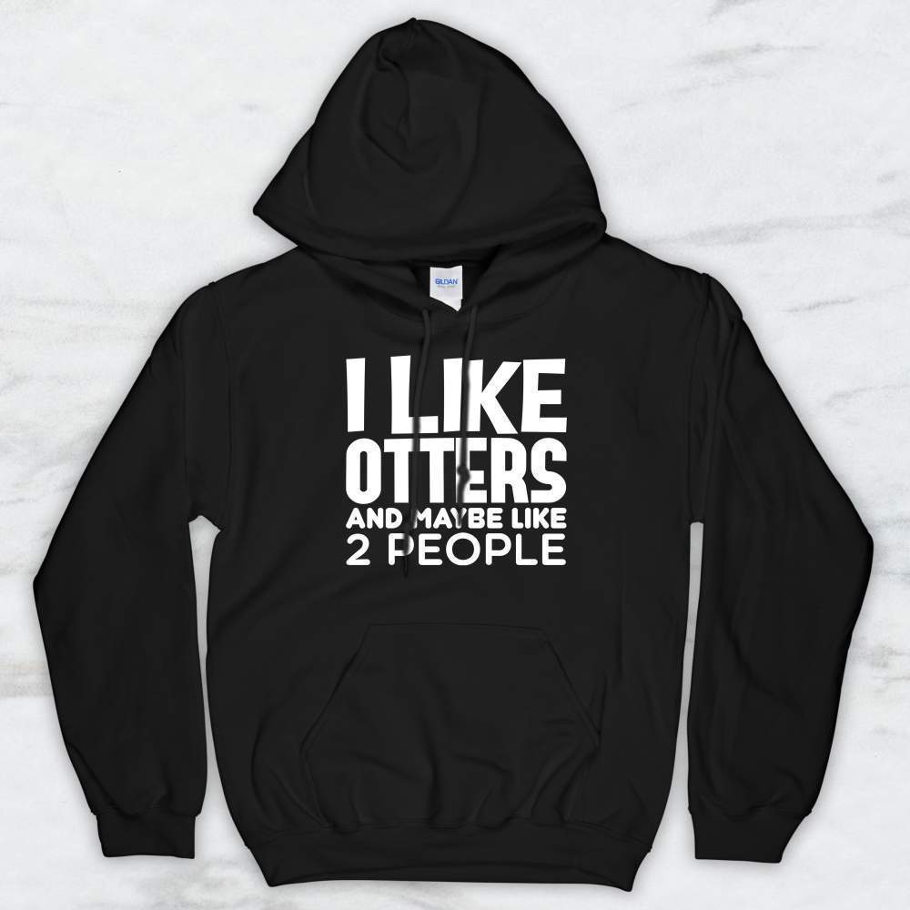 I Like Otters And Maybe Like Two People T-Shirt, Tank Top, Hoodie For Men Women & Kids