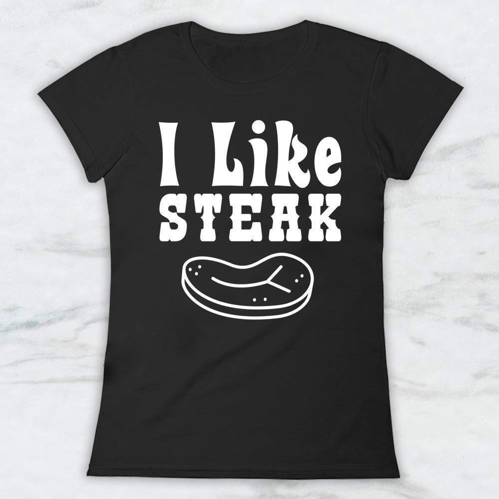 I Like Steak T-Shirt, Tank Top, Hoodie For Men Women & Kids