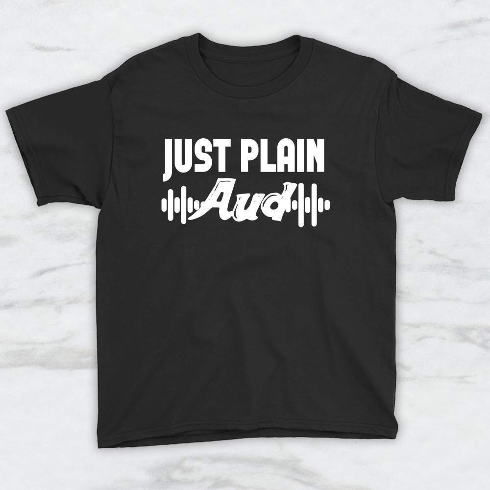 Just Plain Aud T-Shirt, Tank Top, Hoodie For Men Women & Kids