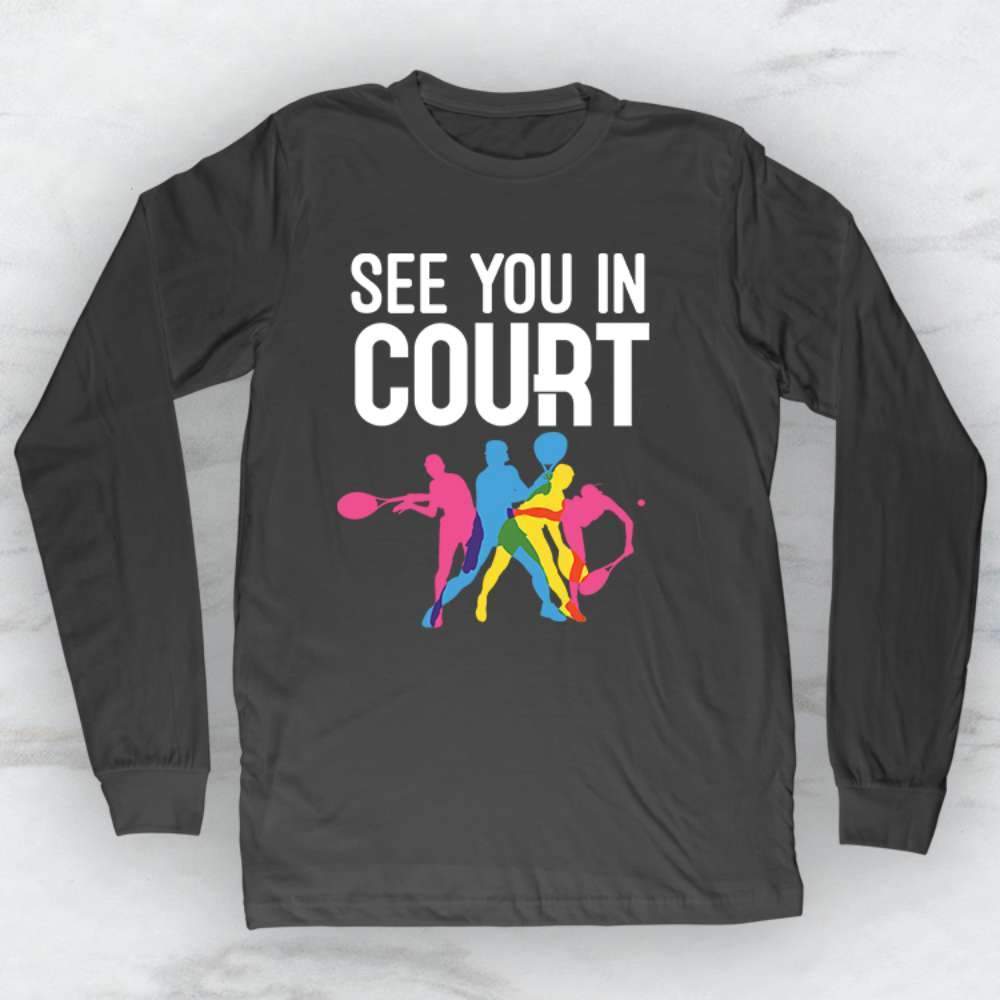 See You In Court T-Shirt, Tank Top, Hoodie For Men Women & Kids