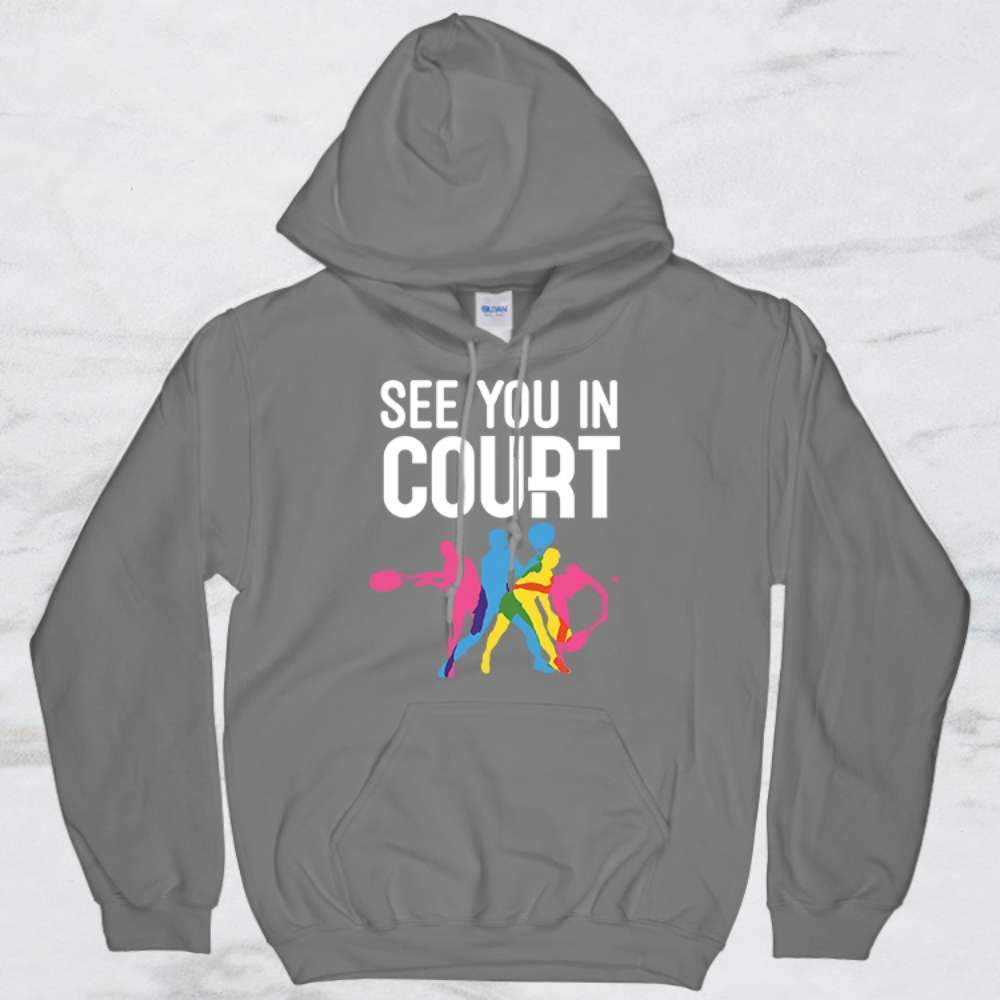 See You In Court T-Shirt, Tank Top, Hoodie For Men Women & Kids